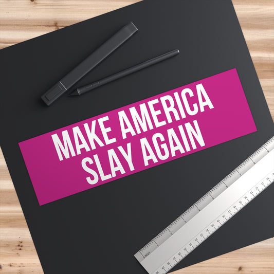 Make America Slay Again Bumper Sticker - Pink